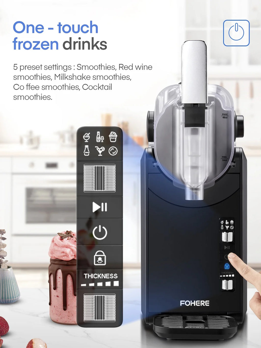 5-in-1 Slushie Machine. No Ice Needed. 15 Min Slushy Machine for Home with Self-Cleaning. Professional Frozen Drink Maker. 5 Preset Programs. Frozen Margaritas. Frapp��s. Milkshakes. and More. FOHERE